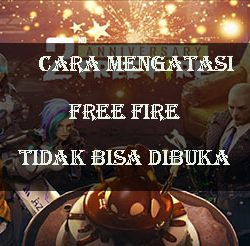 cara mengatasi free fire tidak bisa dibuka